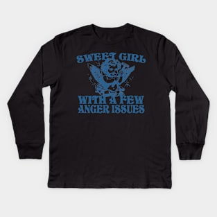 Sweet Girl With A Few Anger Issues Kids Long Sleeve T-Shirt